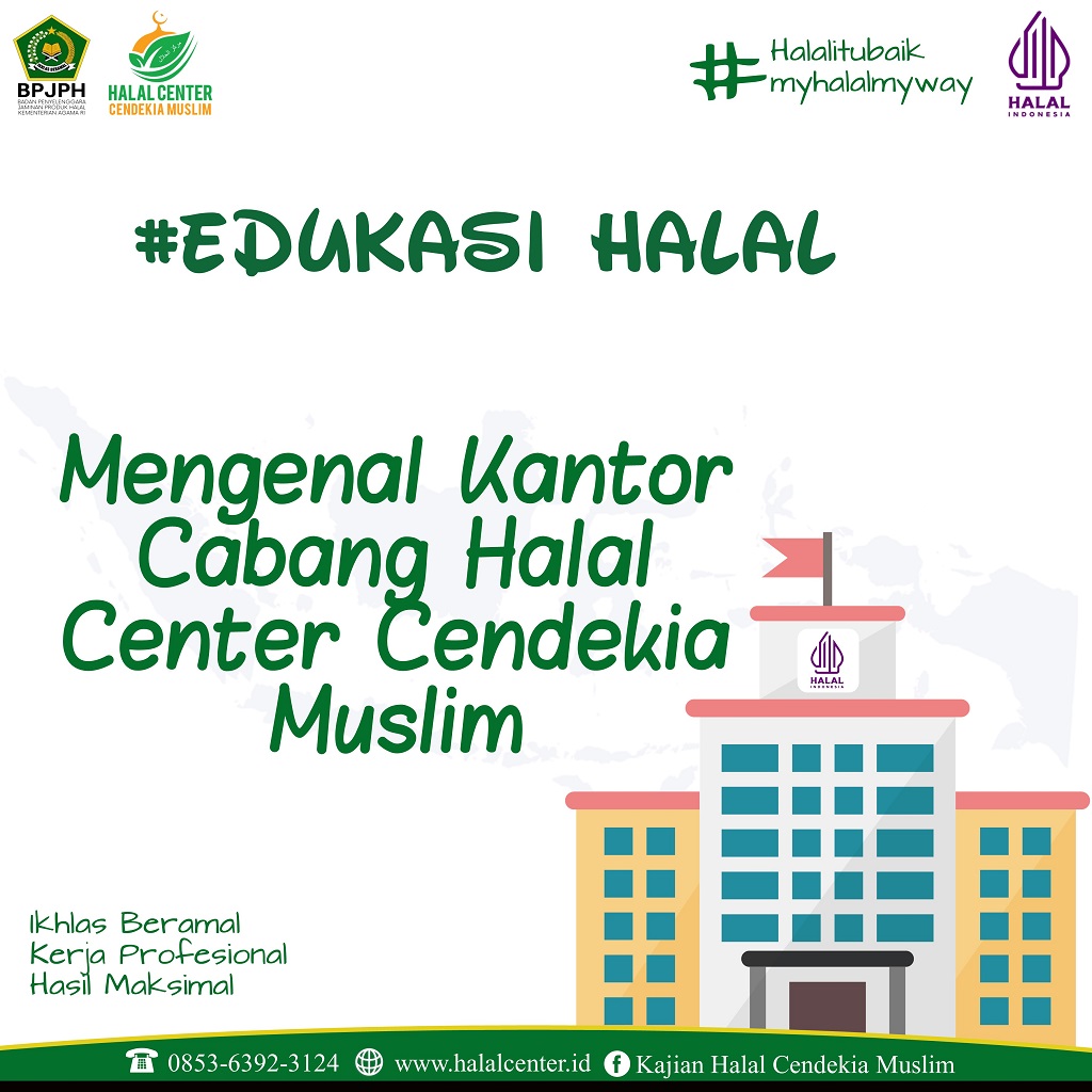 Mengenal Kantor Cabang Halal Center Cendekia Muslim