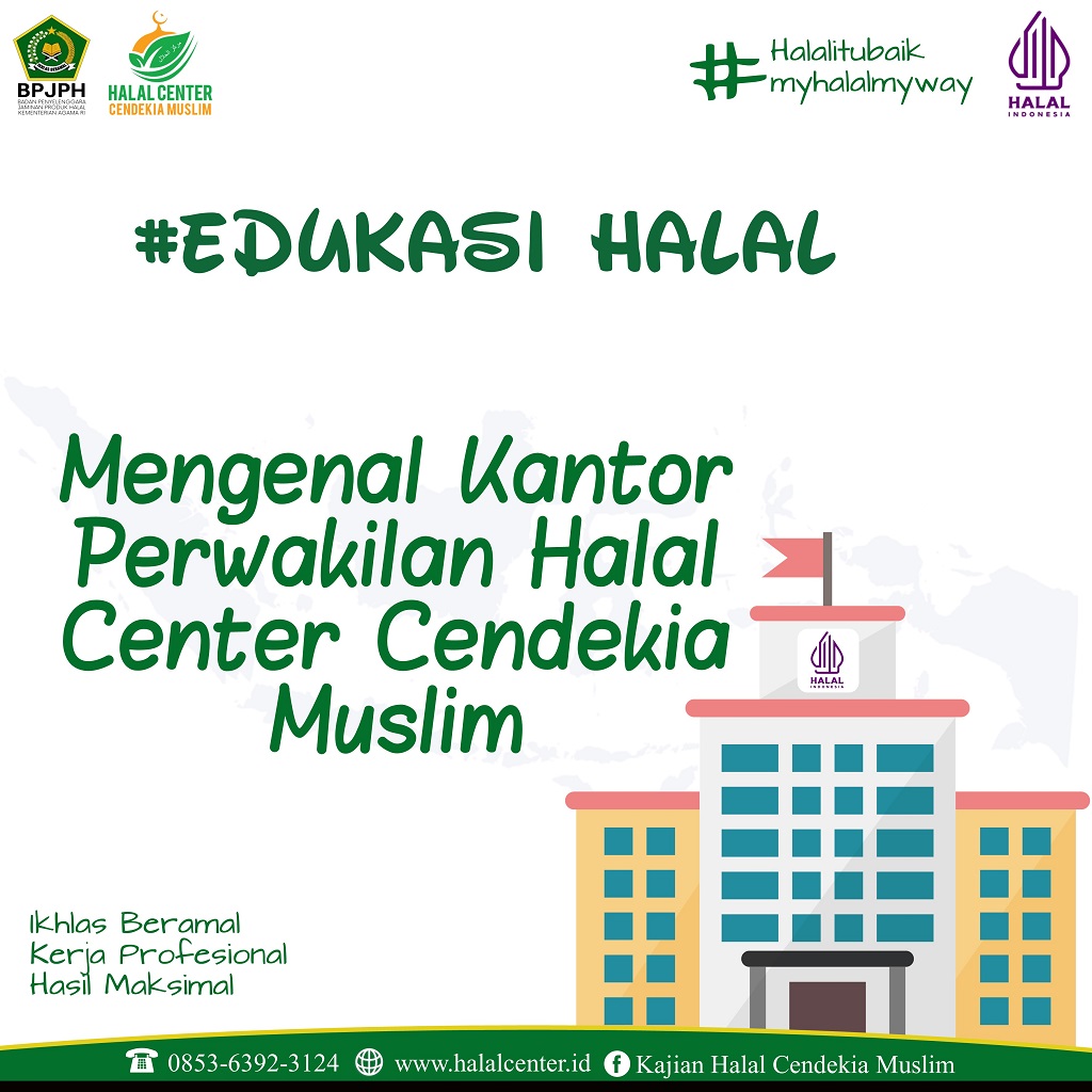 Mengenal Kantor Perwakilan Halal Center Cendekia Muslim